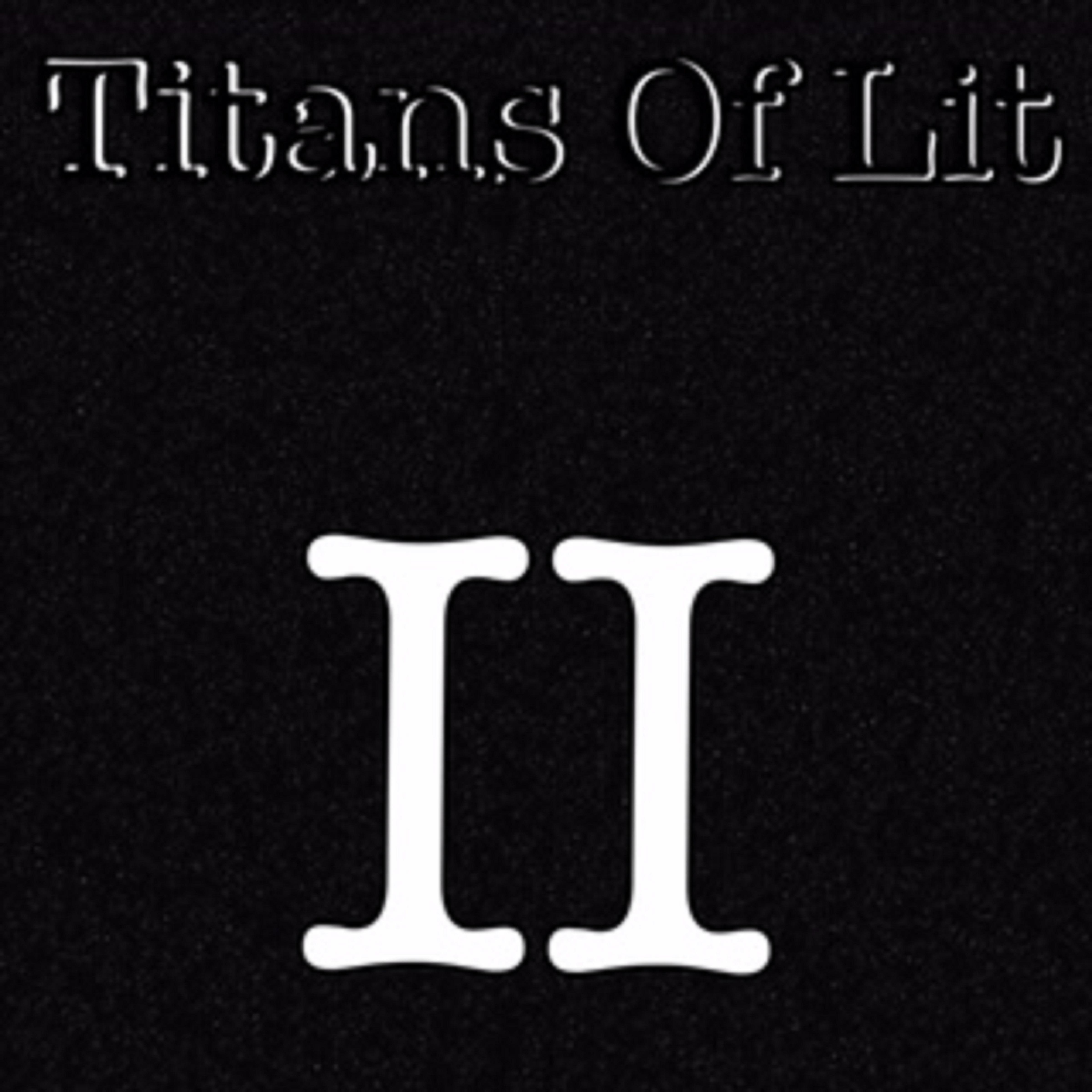 Titans Of Lit II
