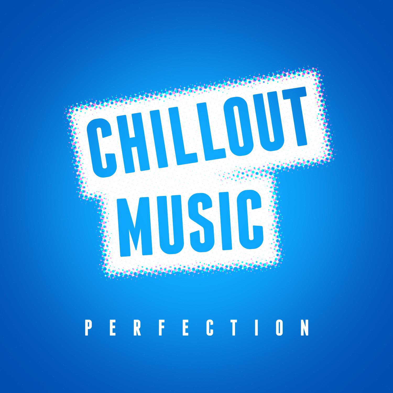 Chillout Music Perfection