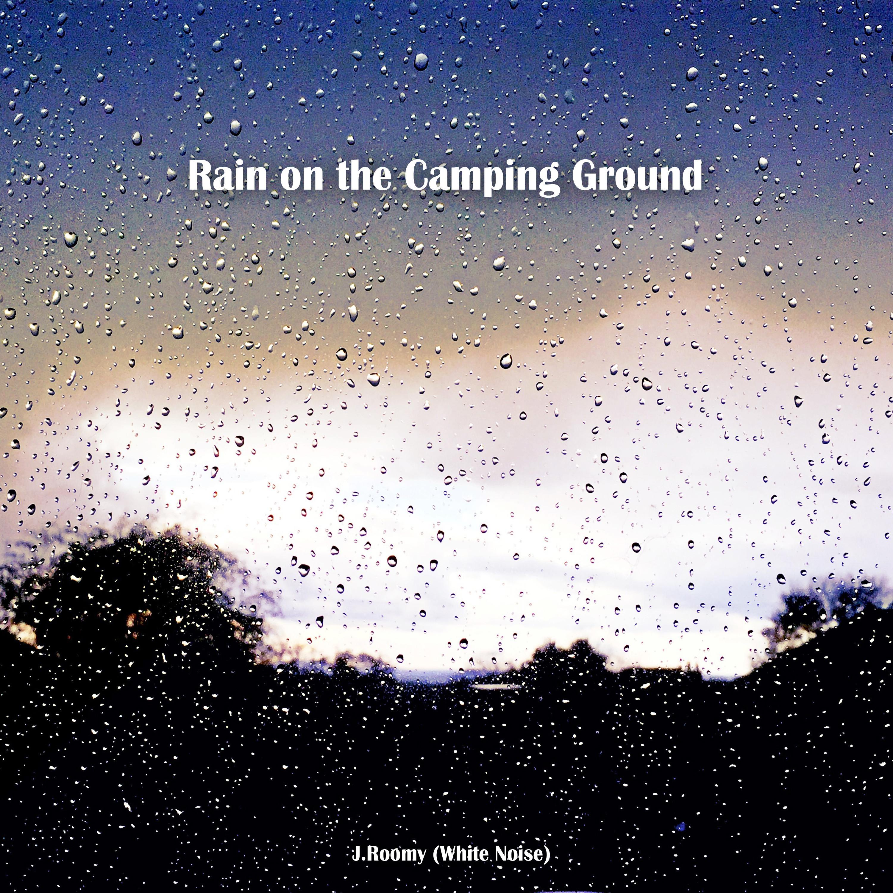 Rain on the Camping Ground