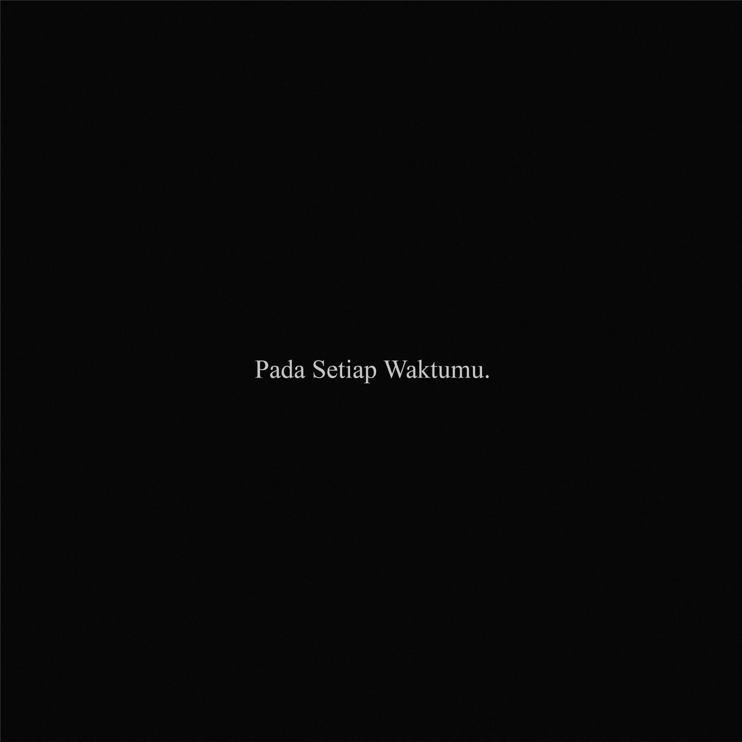 Pada Setiap Waktumu