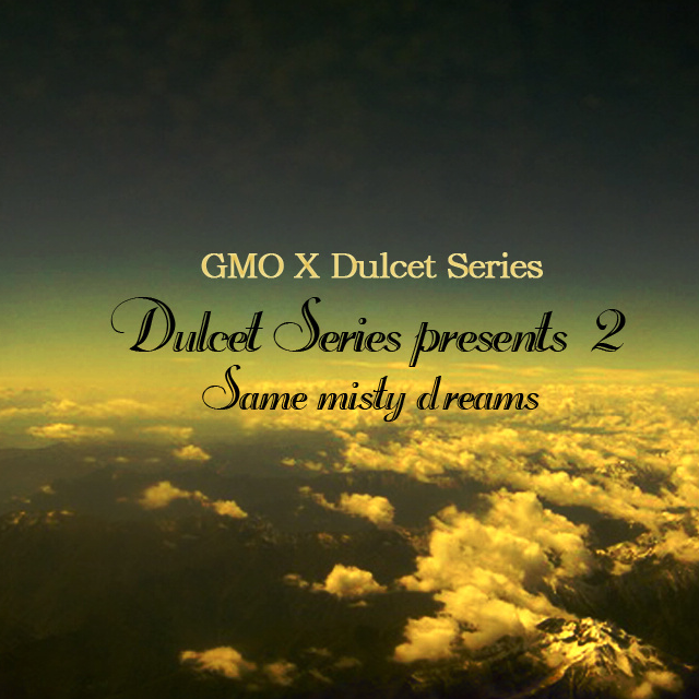 Dulcet Series presents Vol 2: Same Misty Dreams