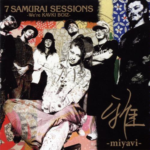 7 Samurai Sessions - We're Kavki Boiz-