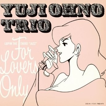 LUPIN THE THIRD " JAZZ" " FOR LOVERS ONLY"
