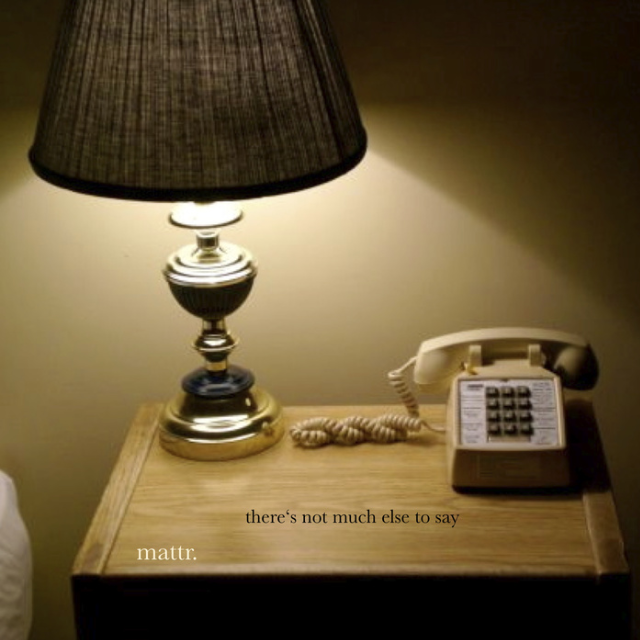 there's not much else to say (unmixed)