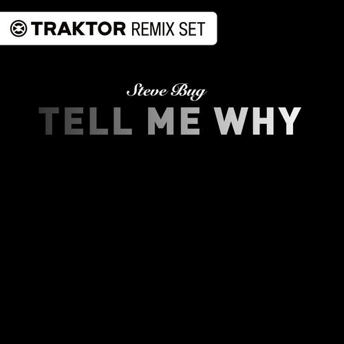 Tell Me Why (Extended Version) (Traktor Remix Set)