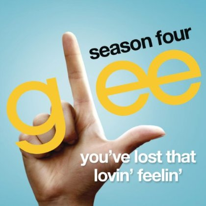 You've Lost That Lovin' Feelin' (Glee Cast Version)
