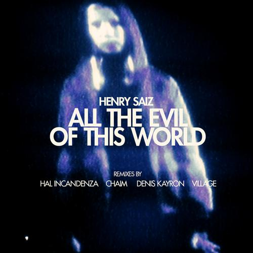 All The Evil Of This World [Hal Incandenza Instrumental Mix]