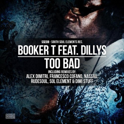 Too Bad (Alex Dimitri Soulektro Remix)