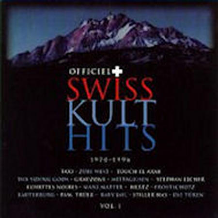 Swiss Kult Hits - 1970-1996 Vol. 1