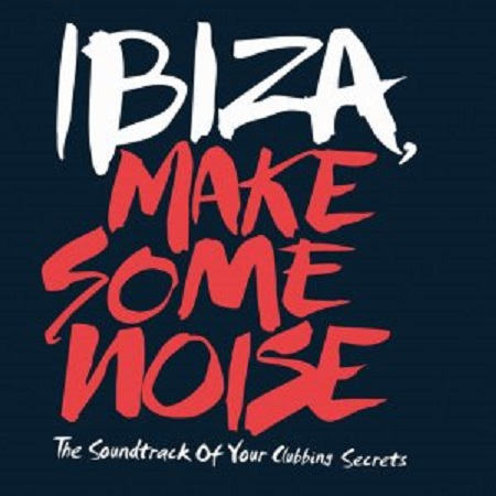 Ibiza Make Some Noise