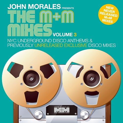 John Morales Presents The M&M Mixes Vol. 3