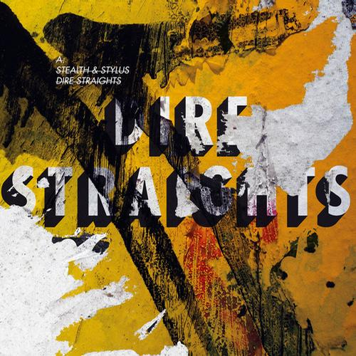 Dire Straights (feat Stylus)