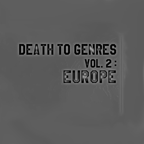 Death To Genres Vol. 2:Europe