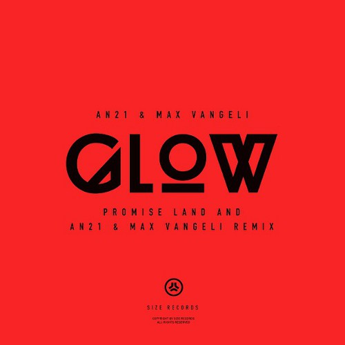 Glow (Promise Land vs. AN21 & Max Vangeli Remix)