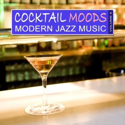 Cocktail Moods Vol. 5 (Modern Jazz Music)