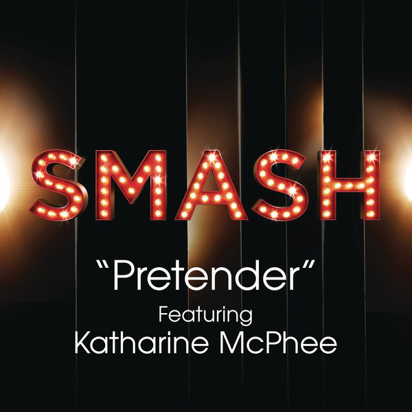 Pretender (SMASH Cast Version)