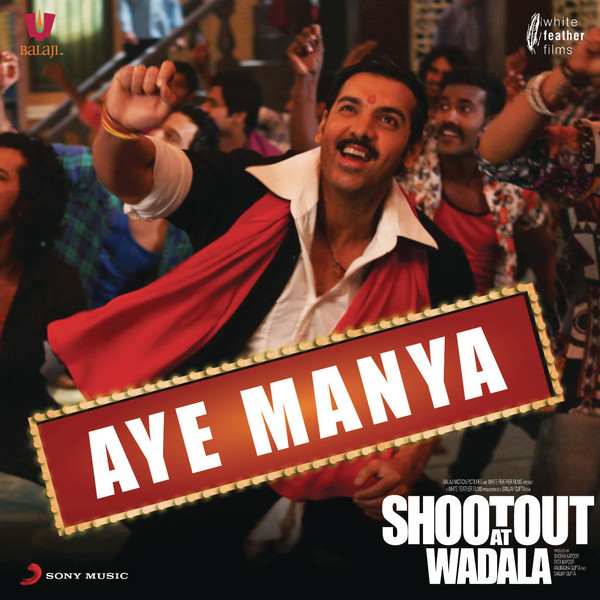 Aye Manya (From "Shootout At Wadala") [Remix By Mayur Sahani]