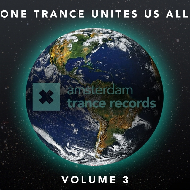 Amsterdam Trance One Trance Unites Us All, Vol. 03