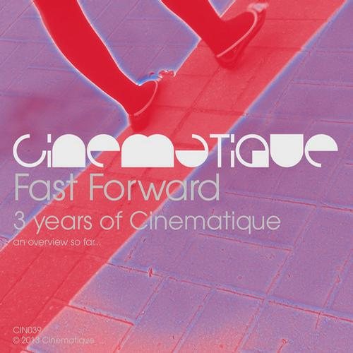 Fast Forward 3 Years Of Cinematique