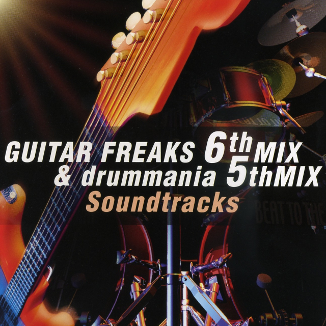 GUITAR FREAKS 6thMIX & drummania 5thMIX Soundtracks 