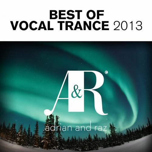 Adrian and Raz - Best Of Vocal Trance 2013
