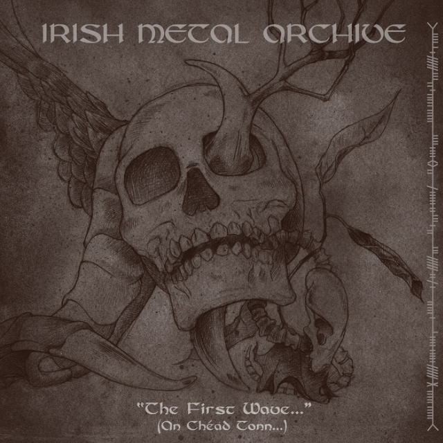 IRISH METAL ARCHIVE - THE FIRST WAVE...