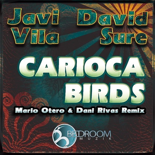 Carioca Birds (Mario Otero & Dani Rivas Remix)