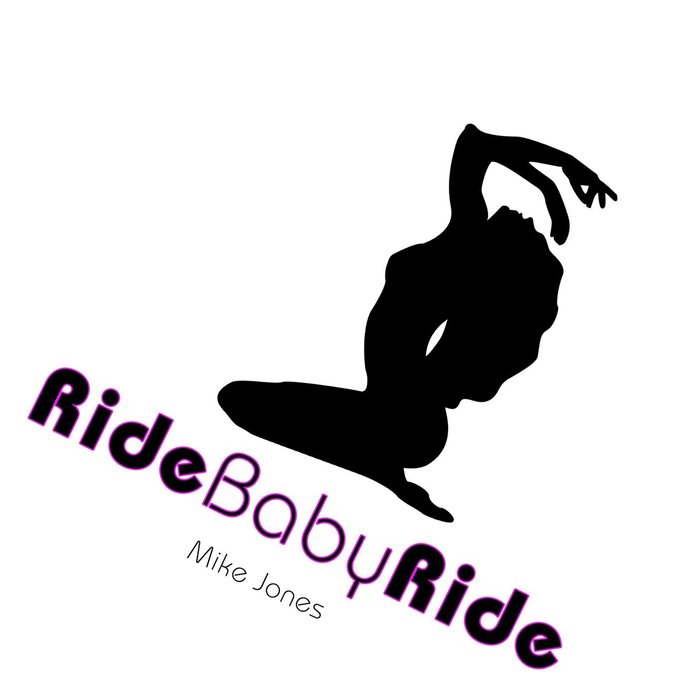 Ride Baby Ride