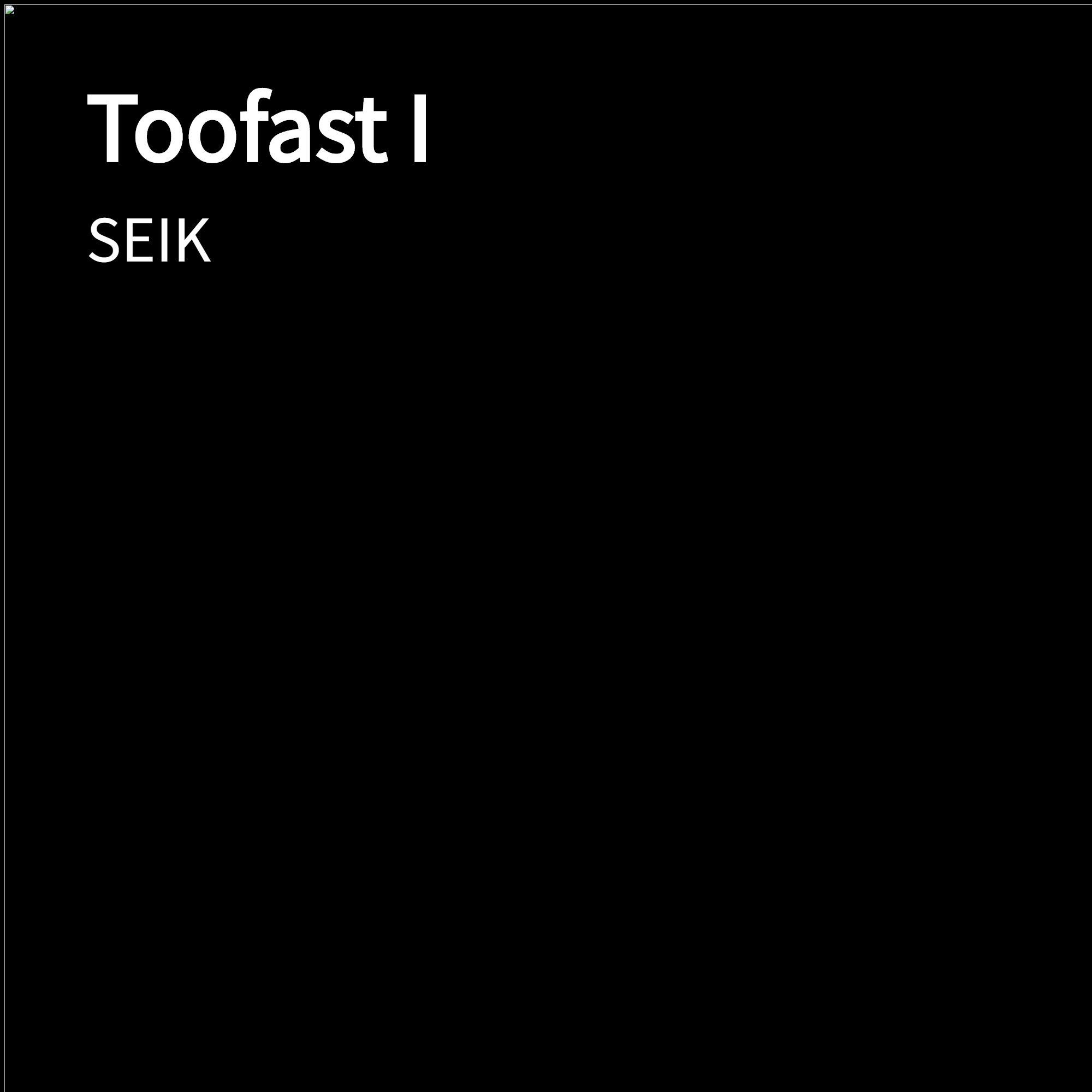 Toofast I