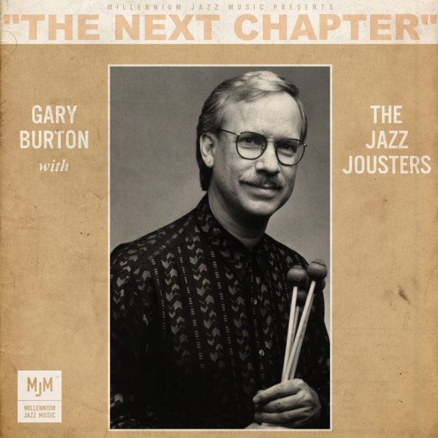 The Next Chapter - Gary Burton with The Jazz Jousters