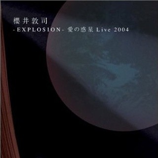 Sakurai Atsushi - Explosion Live
