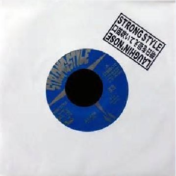 Strong Style ~ Laughin' Nose Split EP