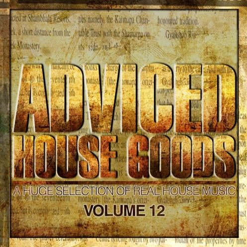Adviced House Goods, Vol.12 (A Huge Selection of Real House Music)