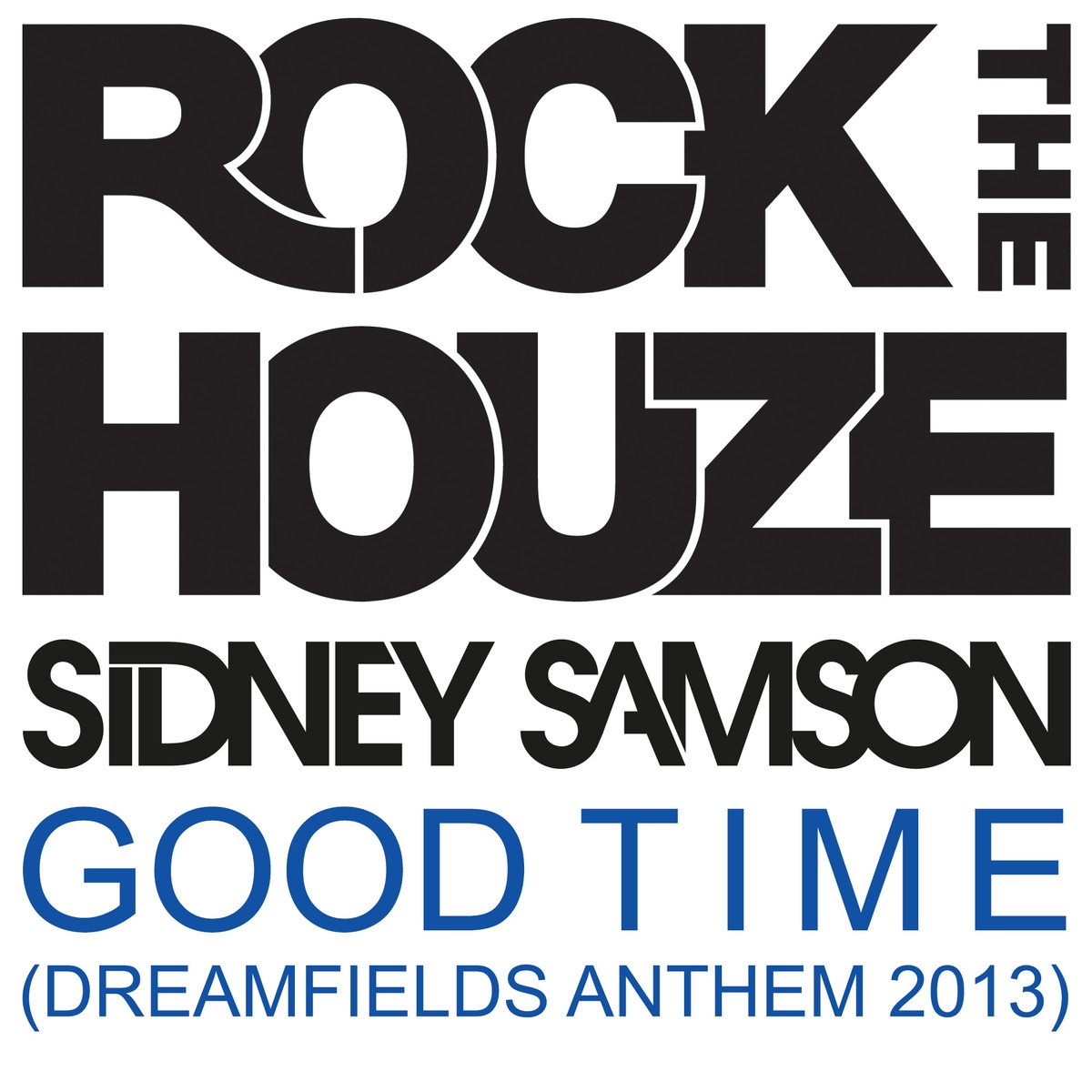 Good Time (Dreamfields Anthem 2013) (Original Mix)