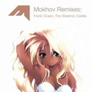 Frank Ocean, The Weeknd, Estelle: The Mokhov Remixes