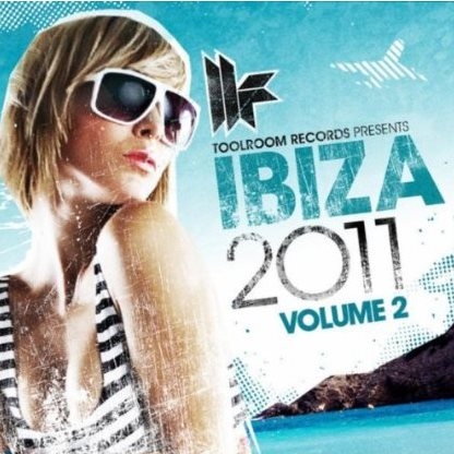 Toolroom Records: Ibiza 2011 Vol 2