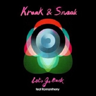 Let's Go Back (Feat. Romanthony) (Kraak & Smaak Club Mix)