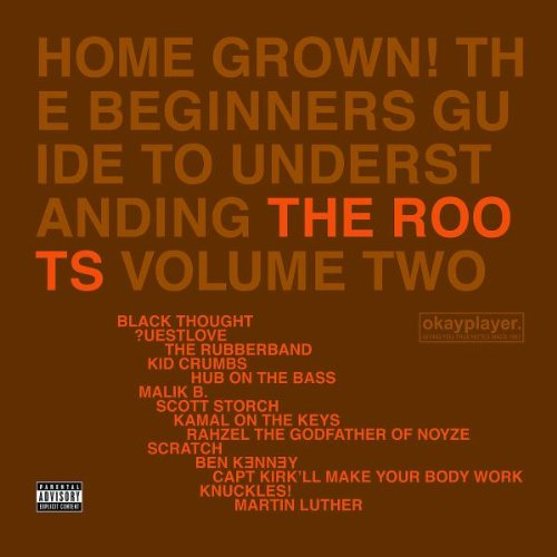 Home Grown! The Beginner's Guide To Understanding The Roots, Volume Two