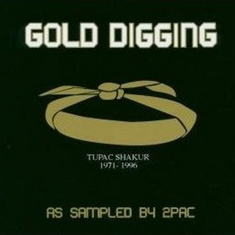 Gold Digging: As Sampled by 2Pac