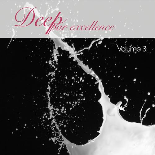 Deep par excellence Vol 3
