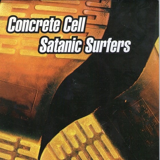 Concrete Cell/Satanic Surfers Split