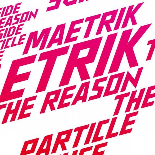 The Reason / Particle House