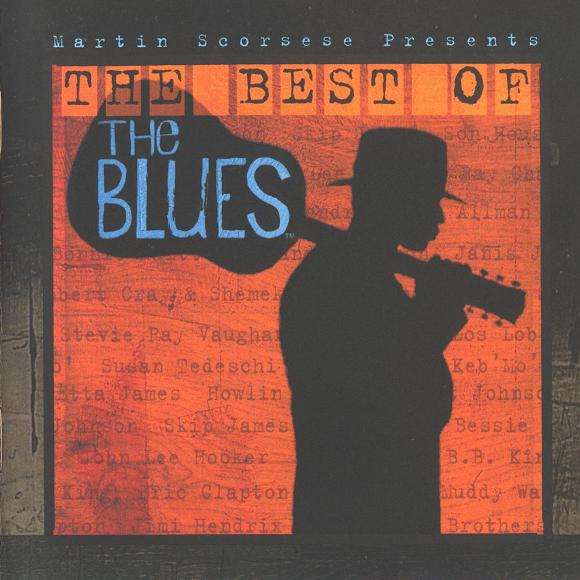 Martin Scorsese Presents The Best of the Blues