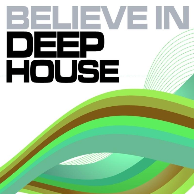 Believe In Deep House, Vol. 1 (Best of Loungy Chillhouse Tunes from Vocal to Soulful, Summer Editio