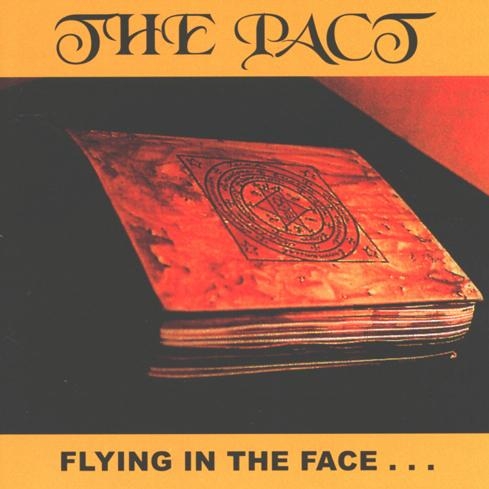 The Pact: Flying in the Face...