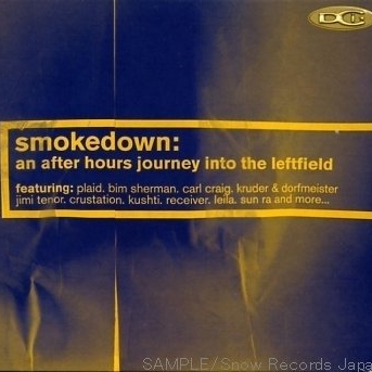 Smokedown: An After Hours Journey Into The Leftfield