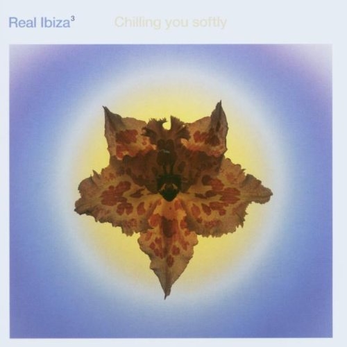 Real Ibiza 3 - Chilling You Softly