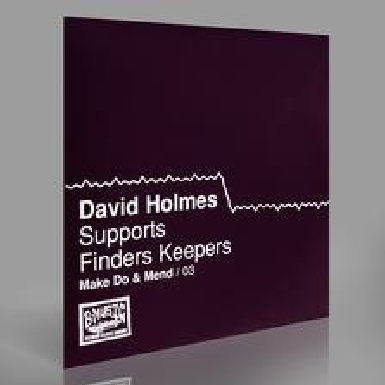 Make Do & Mend 03 - David Holmes suports Finders Keepers