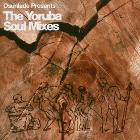 Osunlade Presents The Yoruba Soul Mixes