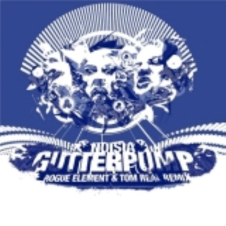 Gutterpump / (Rogue Element & Tom Real Remix) 
